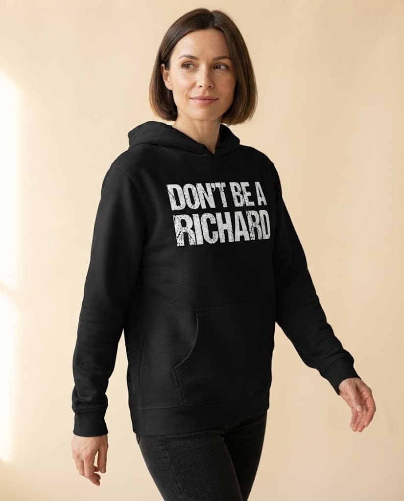 Lustiger Hoodie mit dem Aufdruck „Don't Be a Richard“