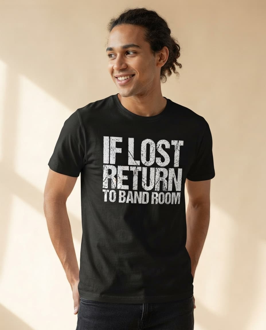 Lustiges T-Shirt mit dem Aufdruck „If Lost Return To Band Room“