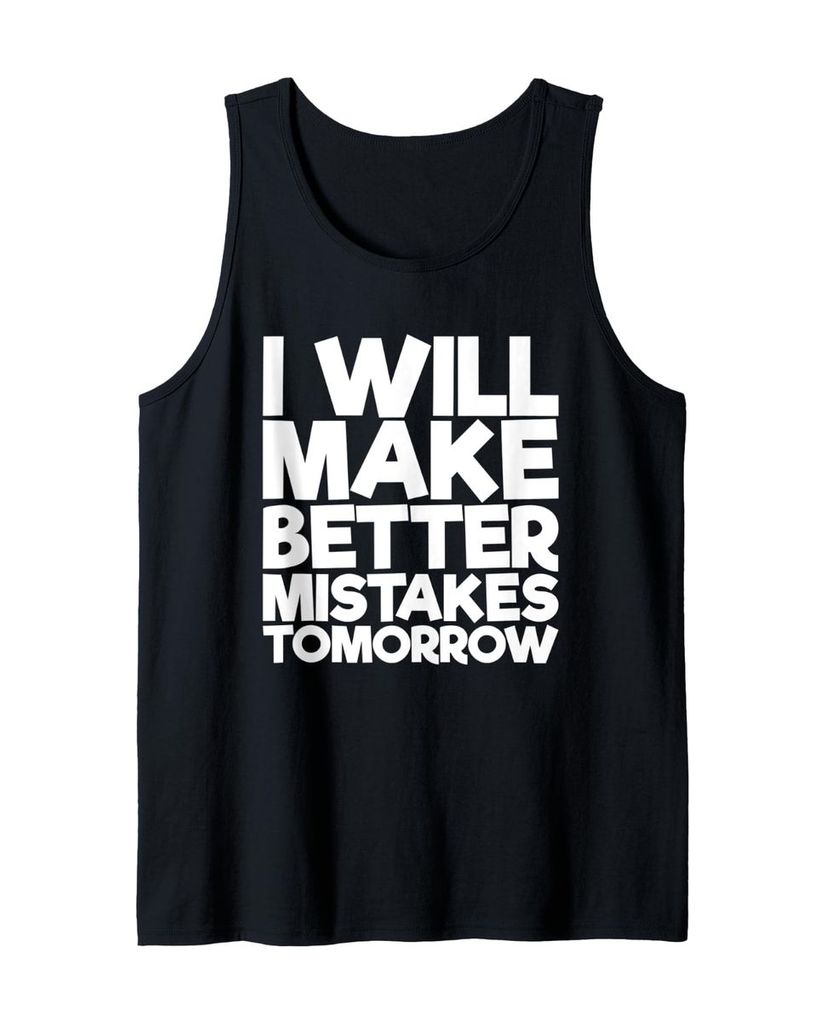 Lustiger Tank Top „Ich werde morgen bessere Fehler machen“ | lustige-tshirts.de