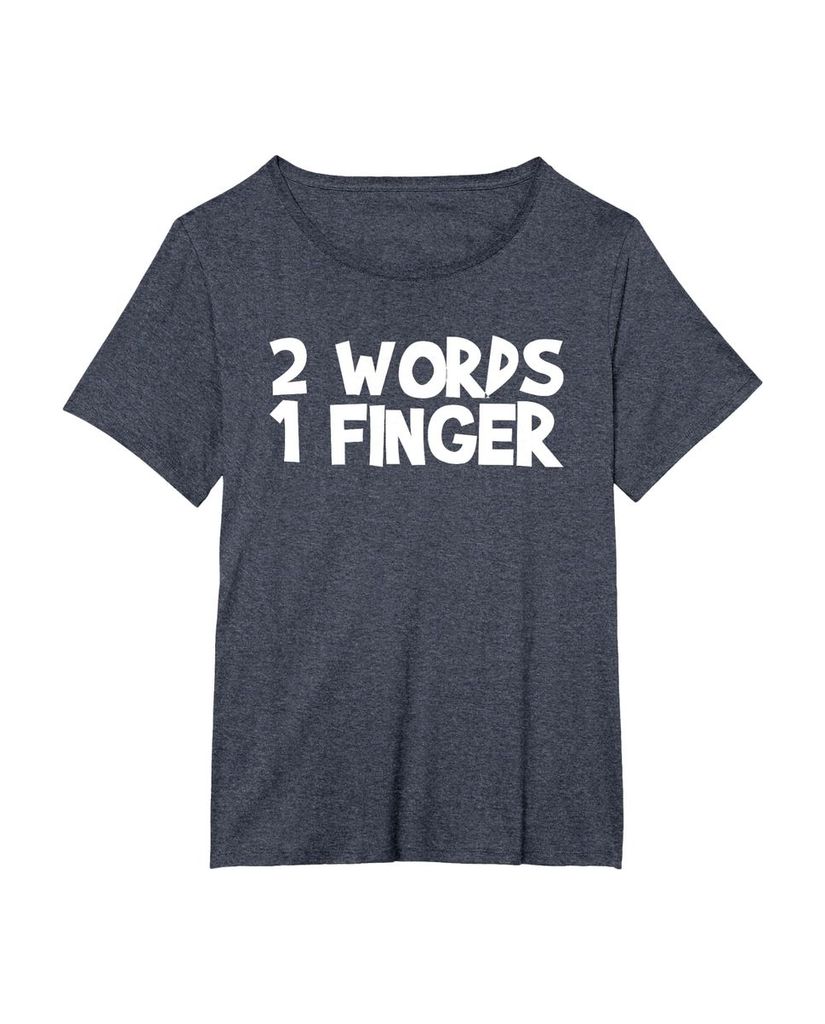 Witziges Geburtstags T-Shirt „2 Words 1 Finger“ – Ansicht 18