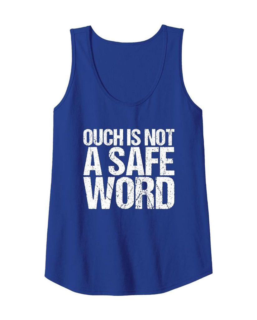 Witziges Tanktop „Ouch is not a safe word“ – Ansicht 16