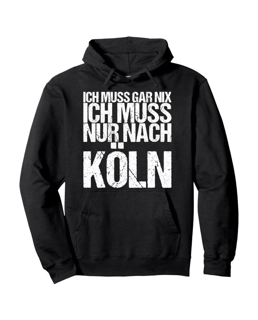 Lustiger Hoodie „Ich Muss Gar Nix Ich Muss Nur Nach Köln“ | lustige-tshirts.de