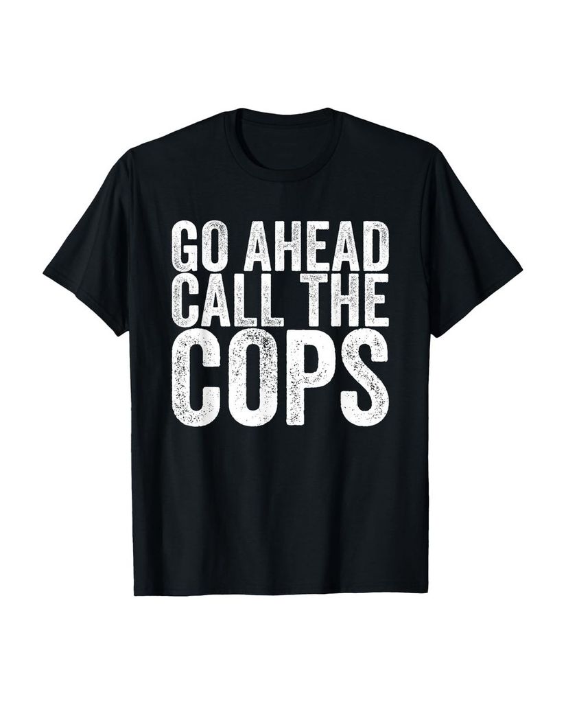 Lustiger T-Shirt „Rufen Sie die Polizei“ | lustige-tshirts.de