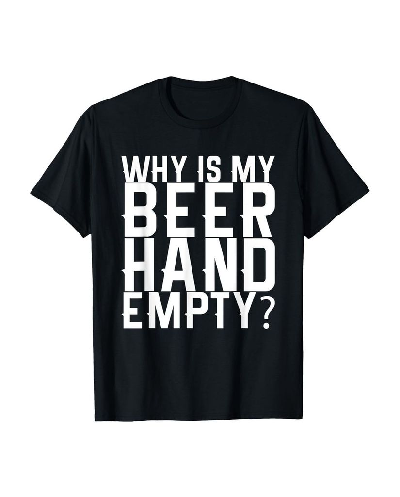Lustiger T-Shirt „Warum ist meine Bierhand leer“ | lustige-tshirts.de