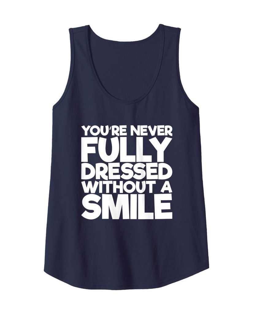 Humorvolles Tanktop „You're Never Fully Dressed Without A Smile“ – Ansicht 17