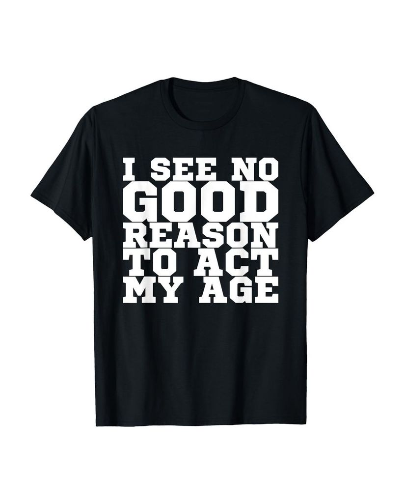 Lustiger T-Shirt „Ich sehe keinen guten Grund mich meinem“ | lustige-tshirts.de