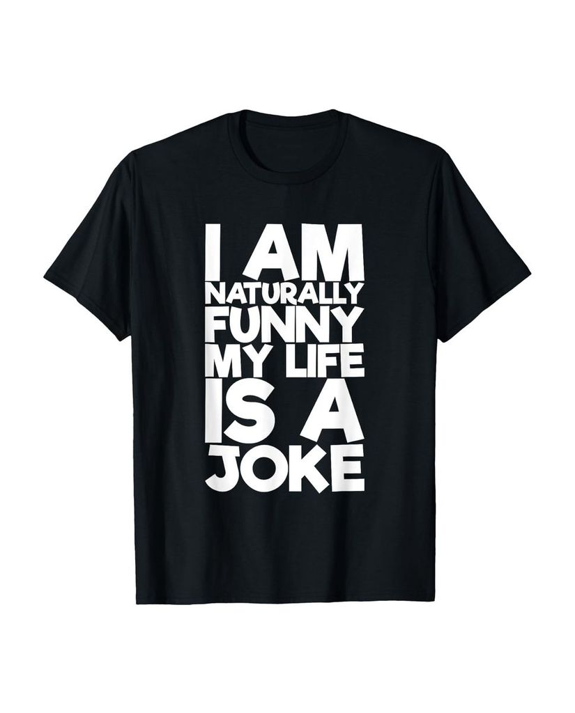 Lustiger T-Shirt „Ich bin natürlich lustig Mein Leben ist“ | lustige-tshirts.de