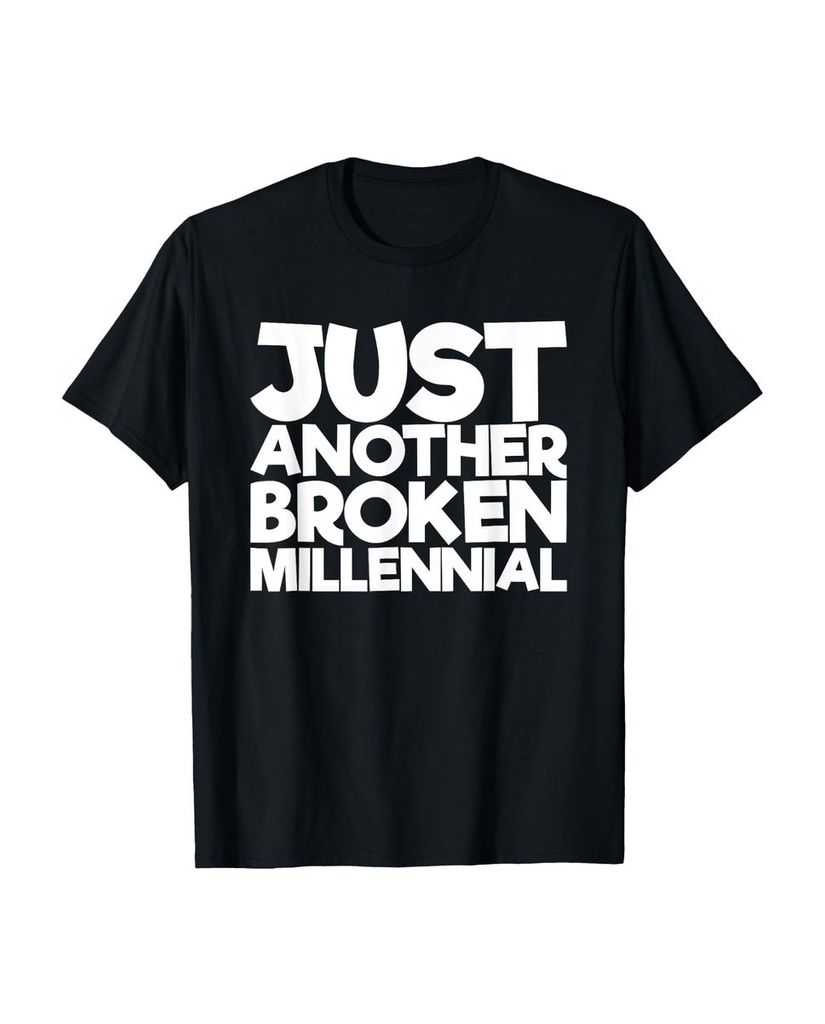 Lustiger T-Shirt „Nur ein weiterer zerbrochener Millennial“ | lustige-tshirts.de