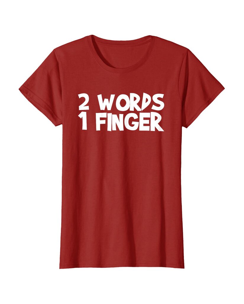Witziges Geburtstags T-Shirt „2 Words 1 Finger“ – Ansicht 7