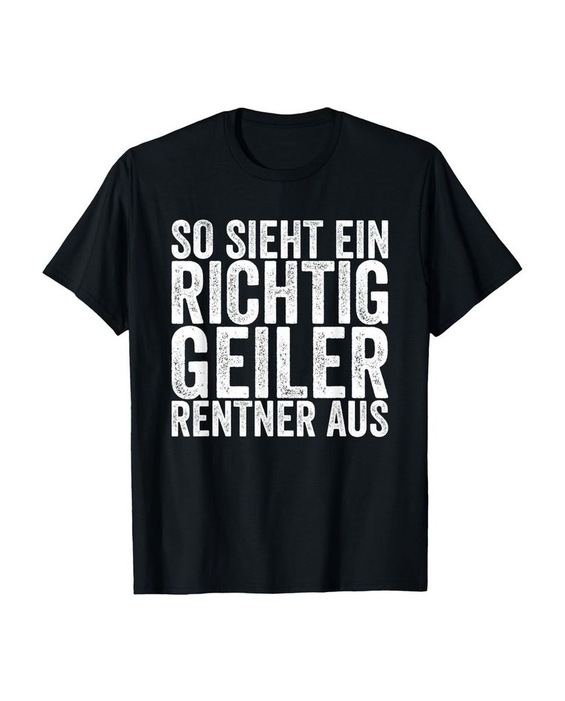 Lustiger T-Shirt „So Sieht Ein Richtig Geiler Rentner Aus“ | lustige-tshirts.de