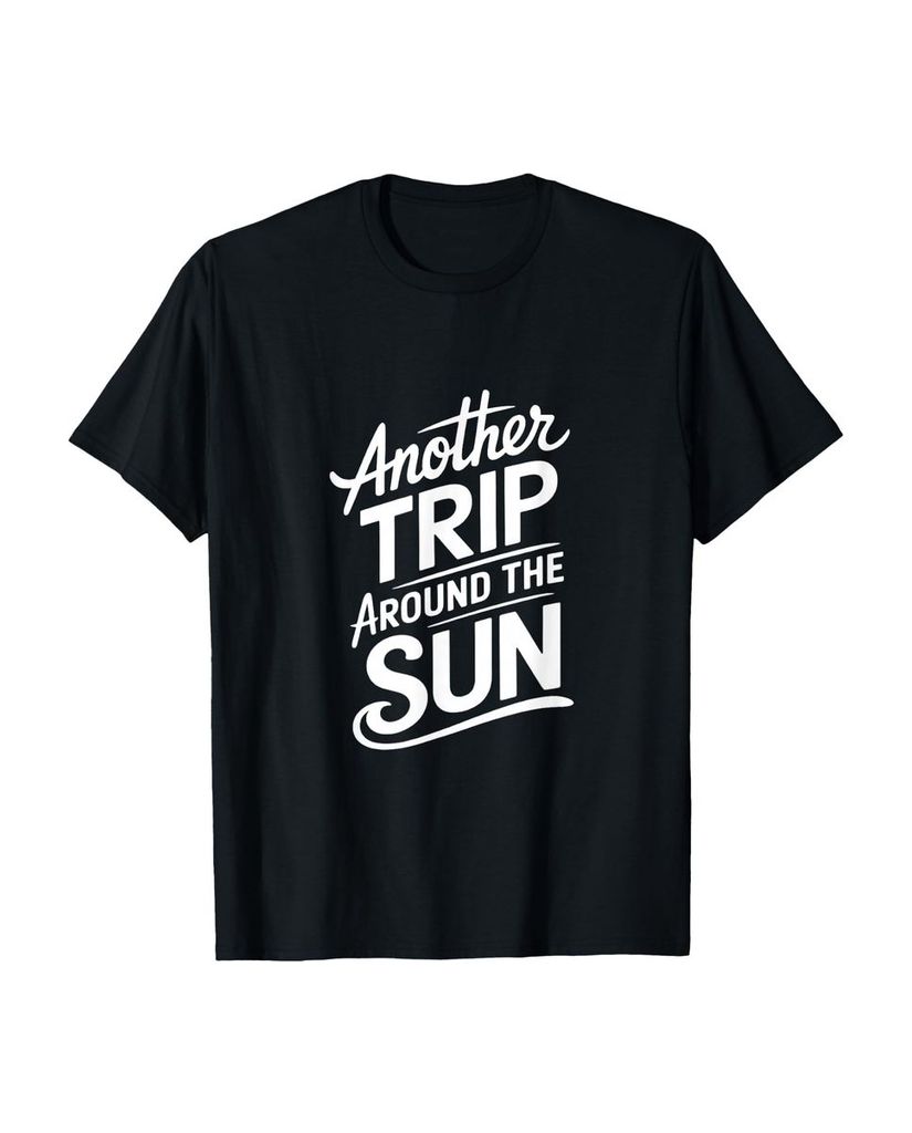 Lustiger T-Shirt „Eine weitere Reise rund um die Sonne“ | lustige-tshirts.de