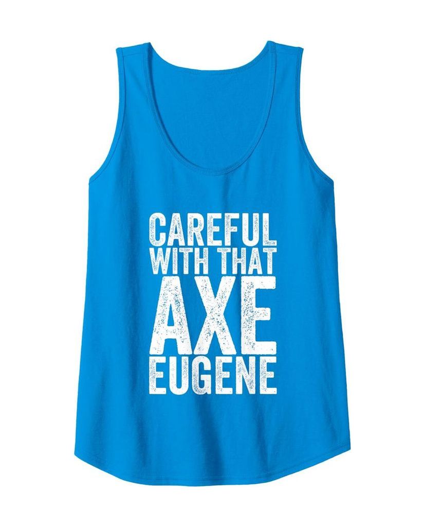 Tanktop „Vorsicht mit der Axt Eugene“ mit Pointe im Namen – Ansicht 5