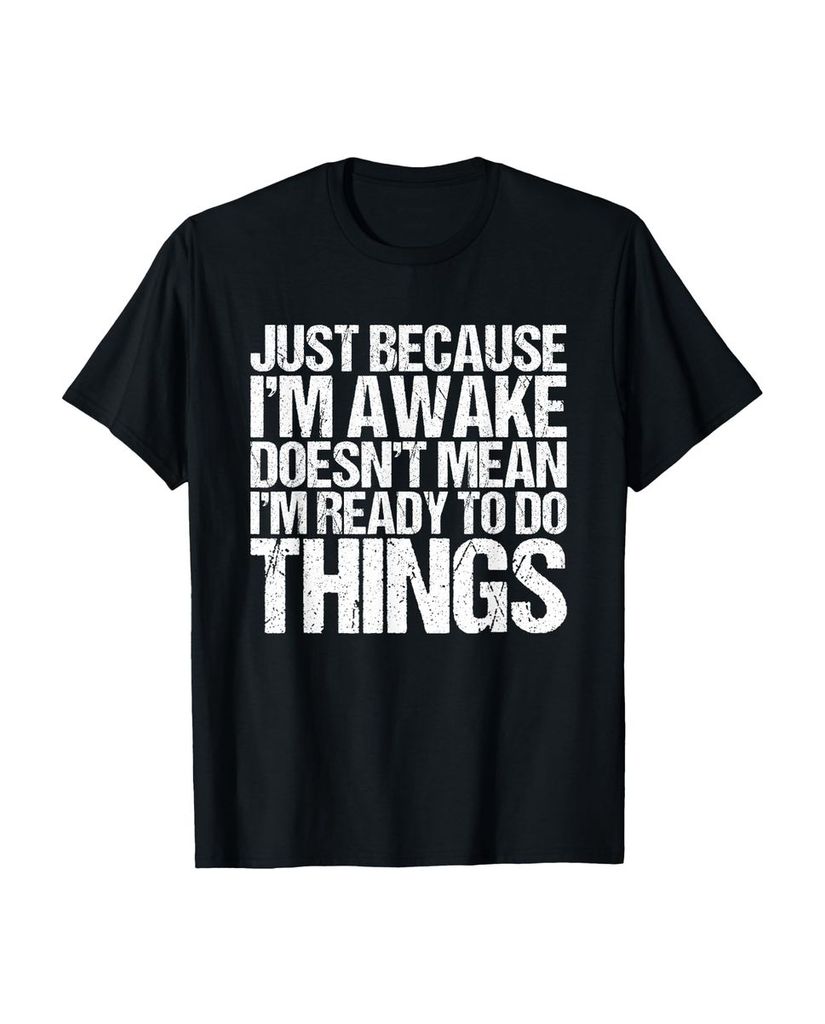 Lustiger T-Shirt „Just Because I'm Awake Tweens Teens“ | lustige-tshirts.de