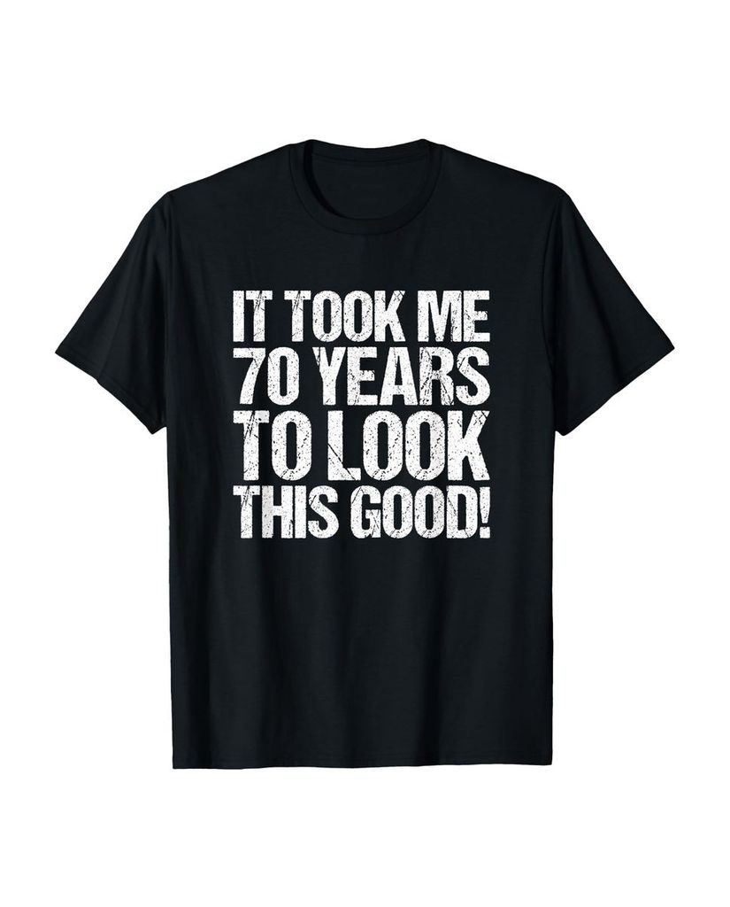 Lustiger T-Shirt „Ich habe 70 Jahre gebraucht um so gut“ | lustige-tshirts.de