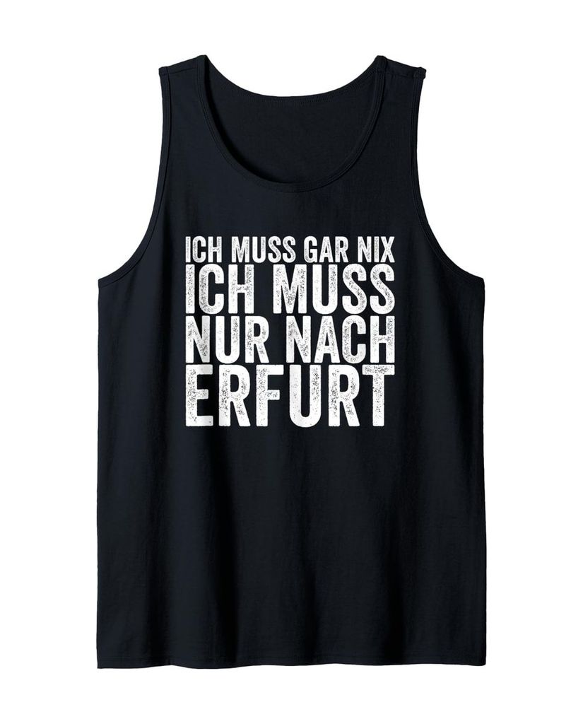 Lustiger Tank Top „Ich Muss Gar Nix Ich Muss Nur Nach“ | lustige-tshirts.de