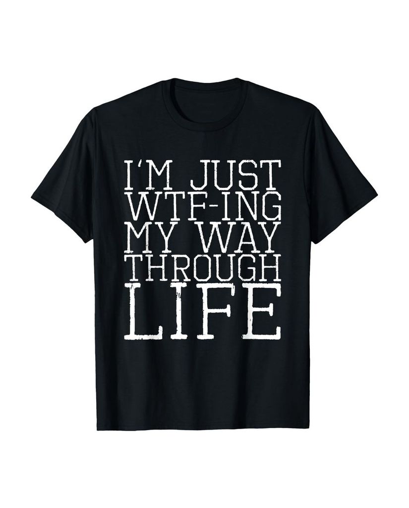 Lustiger T-Shirt „Ich wTF-ing nur meinen Weg durchs Leben“ | lustige-tshirts.de