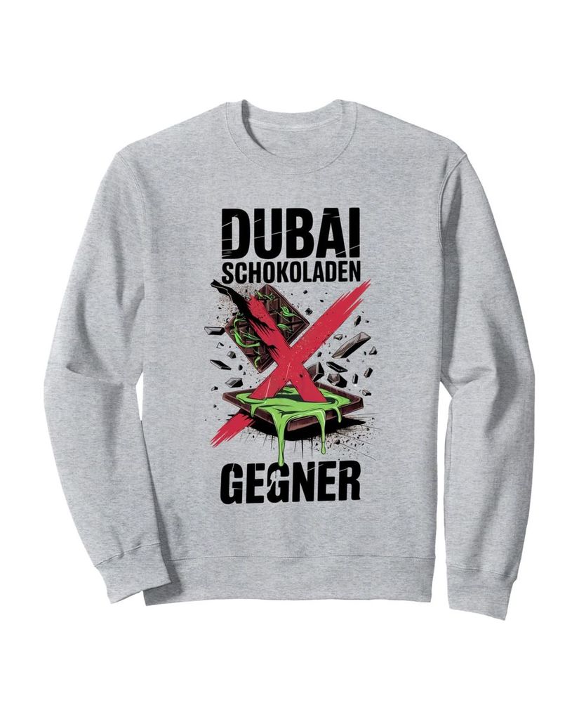 Lustiger Sweatshirt „Dubai Schokoladen Gegner - Anti Dubai“ | lustige-tshirts.de