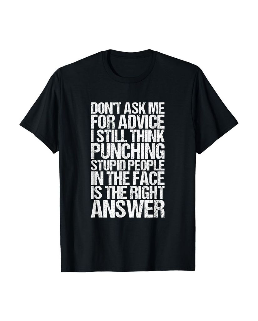 Lustiger T-Shirt „Don't Ask Me For Advice I Still Think“ | lustige-tshirts.de