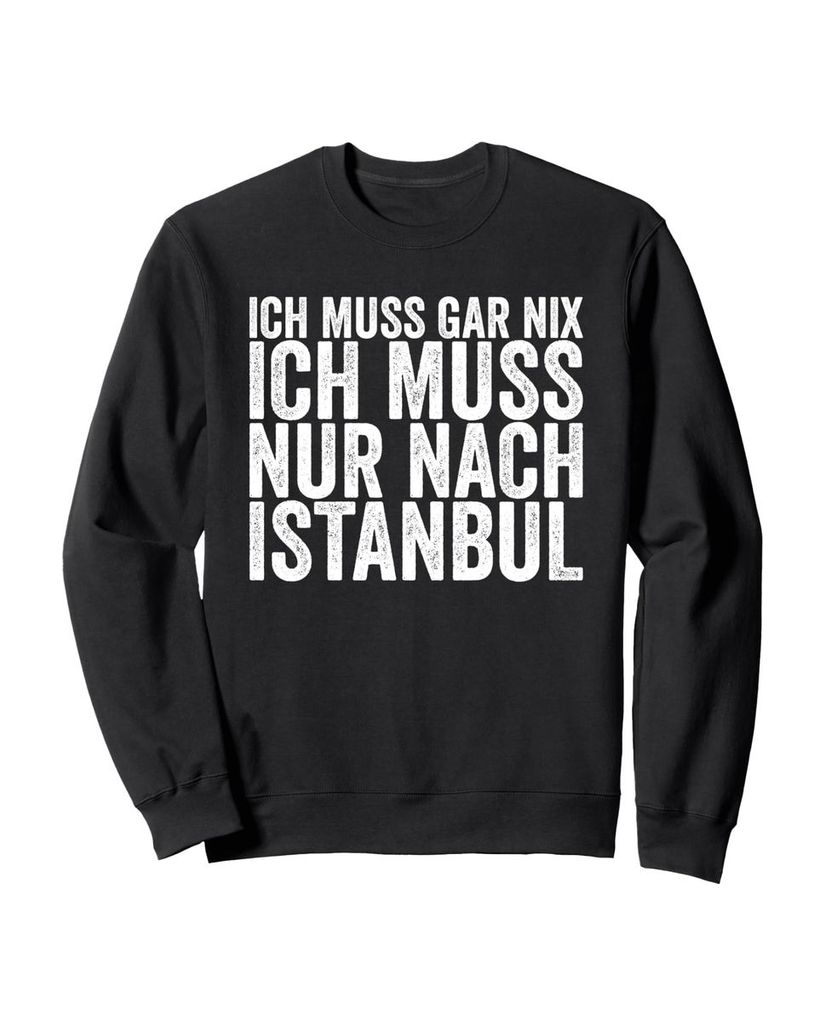 Lustiger Sweatshirt „Ich Muss Gar Nix Ich Muss Nur Nach“ | lustige-tshirts.de