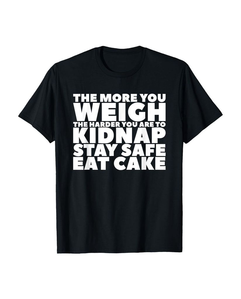 Lustiger T-Shirt „Je mehr Sie wiegen desto härter sind Sie“ | lustige-tshirts.de