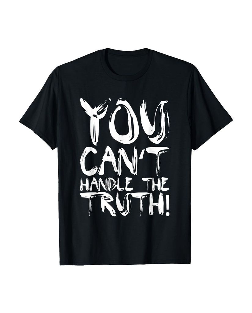 Lustiger T-Shirt „Du kannst mit der Wahrheit nicht“ | lustige-tshirts.de