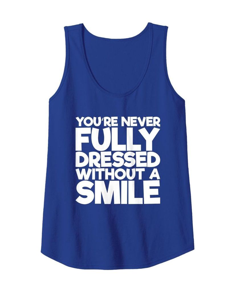 Humorvolles Tanktop „You're Never Fully Dressed Without A Smile“ – Ansicht 16