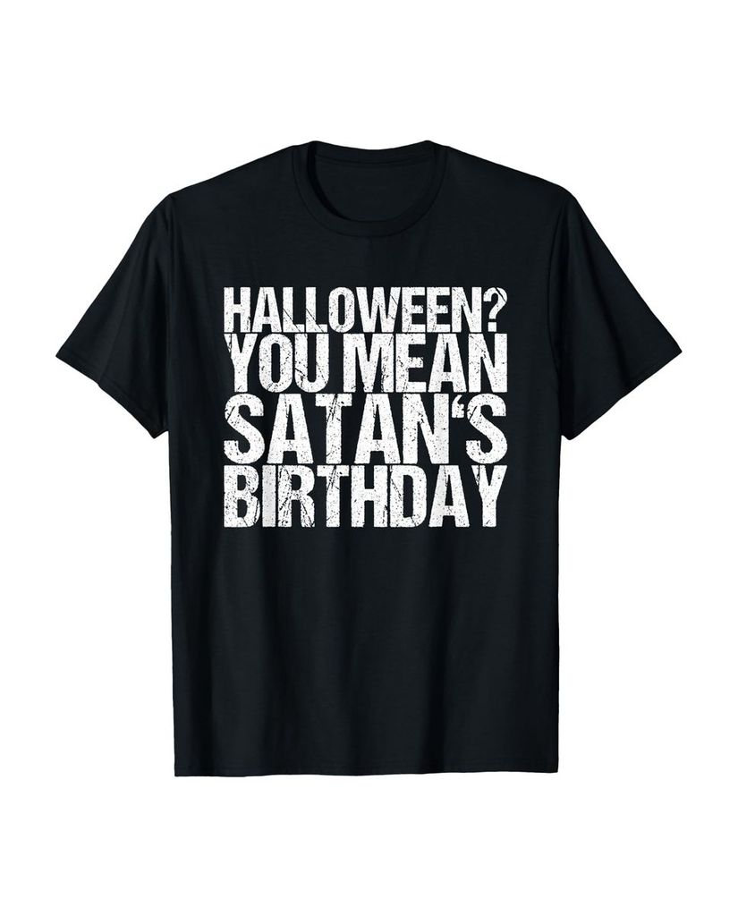 Lustiger T-Shirt „Halloween Du meinst Satans Geburtstag“ | lustige-tshirts.de