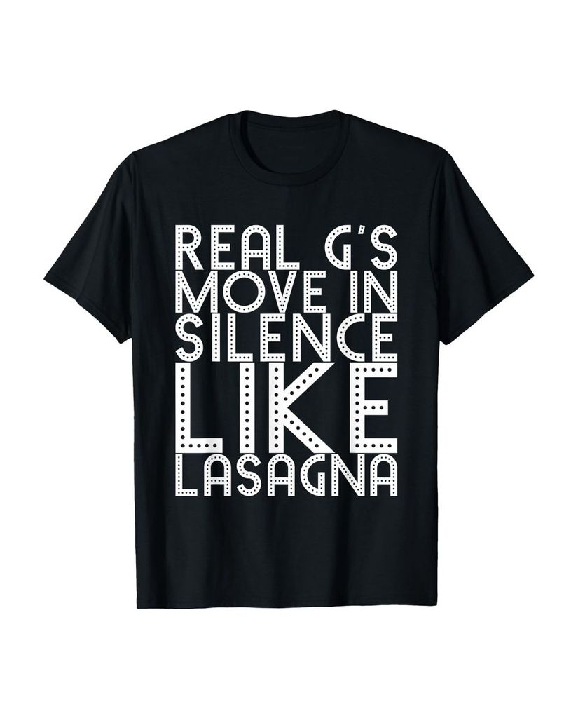 Lustiger T-Shirt „Real G's Move In Silence Like Lasagne“ | lustige-tshirts.de