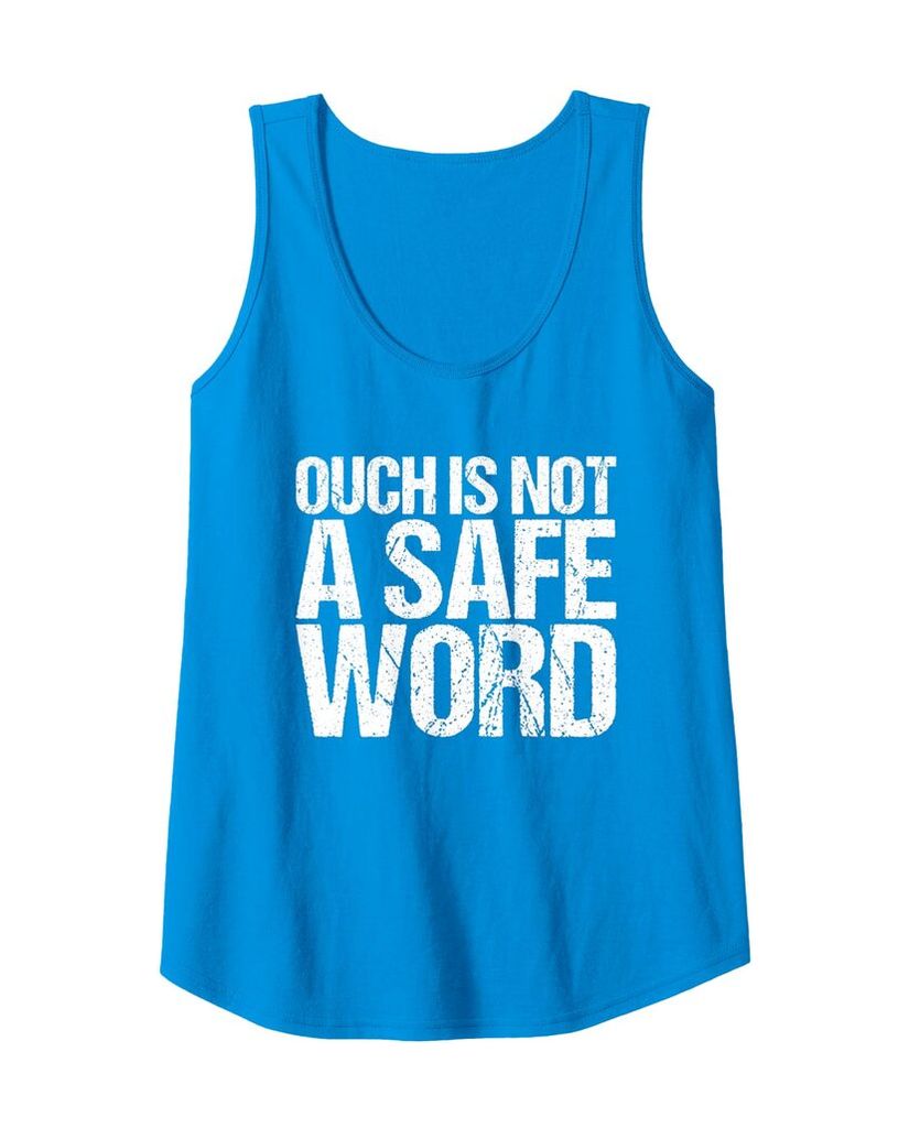 Witziges Tanktop „Ouch is not a safe word“ – Ansicht 5