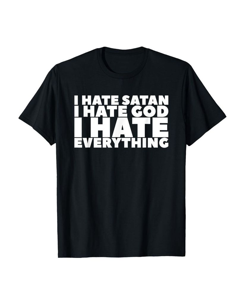 Lustiger T-Shirt „Ich hasse Satan Ich hasse Gott Ich hasse“ | lustige-tshirts.de