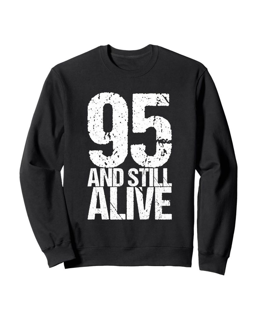Lustiger Sweatshirt „95 And Still Alive 95. Geburtstag zum“ | lustige-tshirts.de
