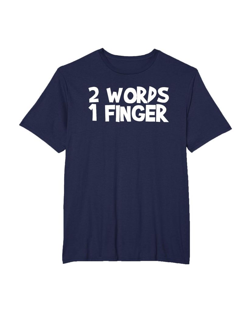 Witziges Geburtstags T-Shirt „2 Words 1 Finger“ – Ansicht 19