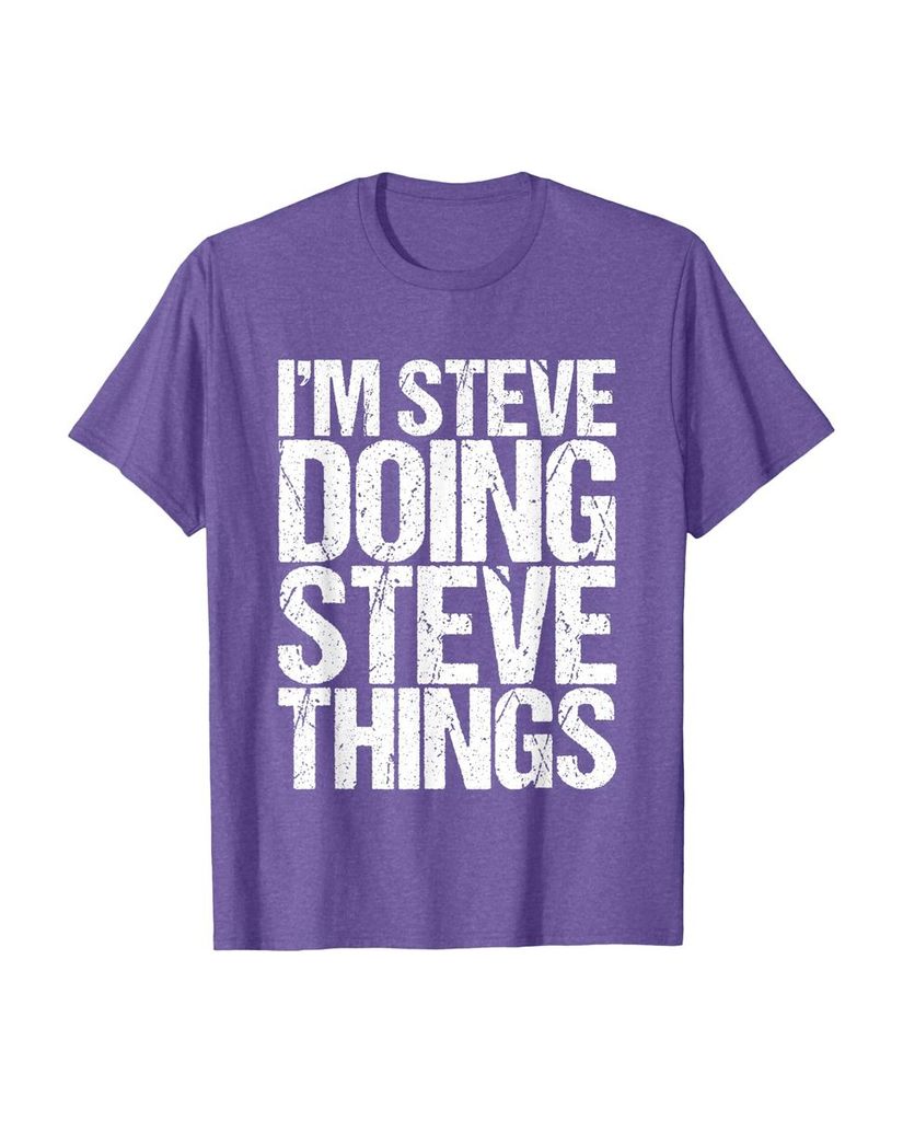 Witziges Geburtstags T-Shirt „I'm Steve Doing Steve Things“ – Ansicht 13