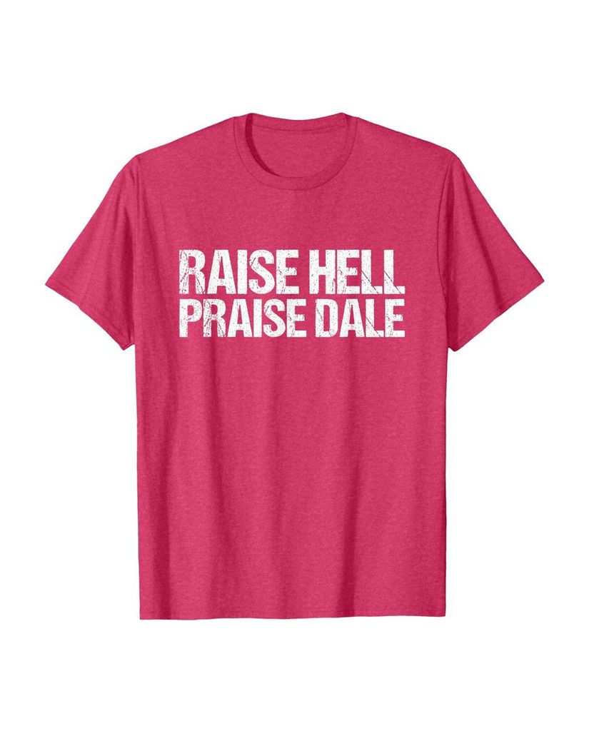 Witziges Geburtstags T-Shirt „Raise Hell Praise Dale“ – Ansicht 27