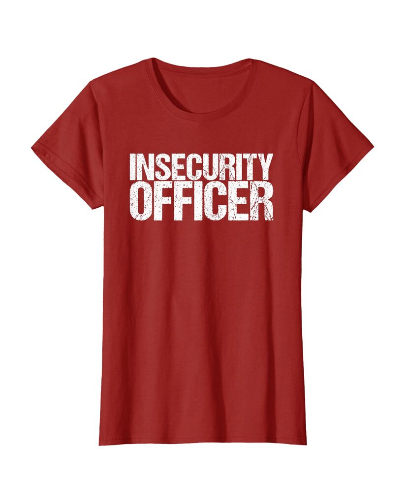 Lustiges T-Shirt „Insecurity Officer“ – Ansicht 7