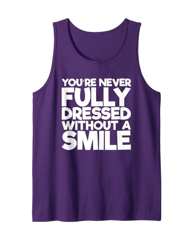 Humorvolles Tanktop „You're Never Fully Dressed Without A Smile“ – Ansicht 15