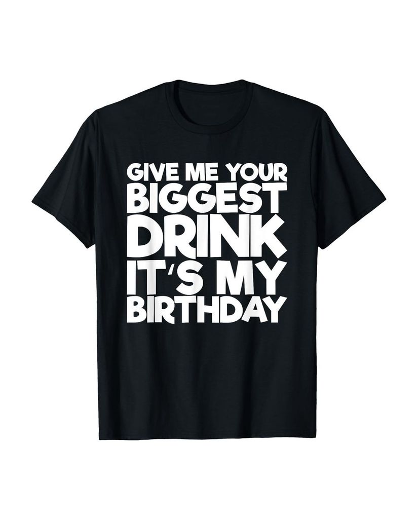 Lustiger T-Shirt „Gib mir dein größtes Getränk Es ist mein“ | lustige-tshirts.de