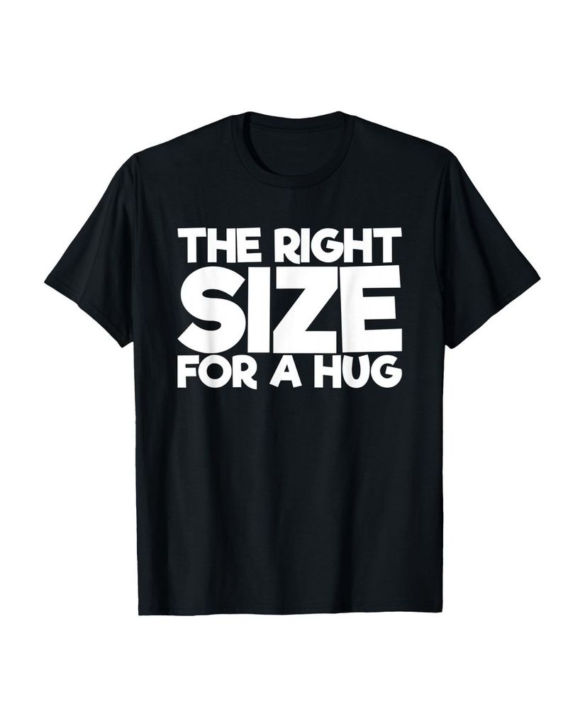 Lustiger T-Shirt „Die richtige Größe für eine Umarmung“ | lustige-tshirts.de
