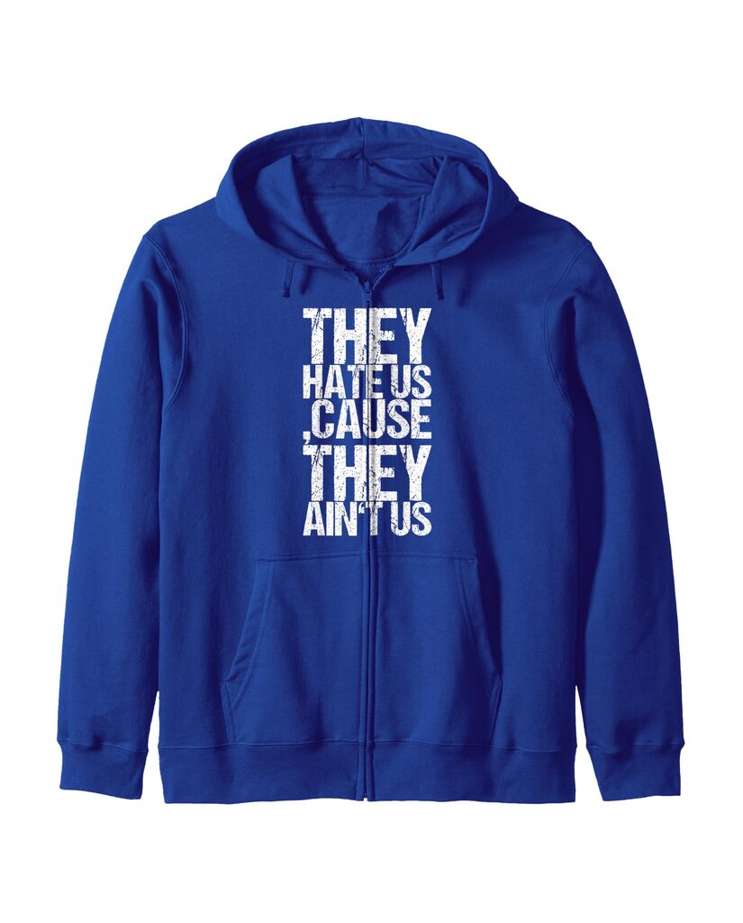 Humorvolle Geburtstags Sweatjacke „They Hate Us Cause They Ain't Us“ – Ansicht 4