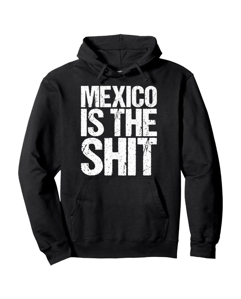 Lustiger Hoodie „Mexico Is The Shit Mexican Pride“ | lustige-tshirts.de