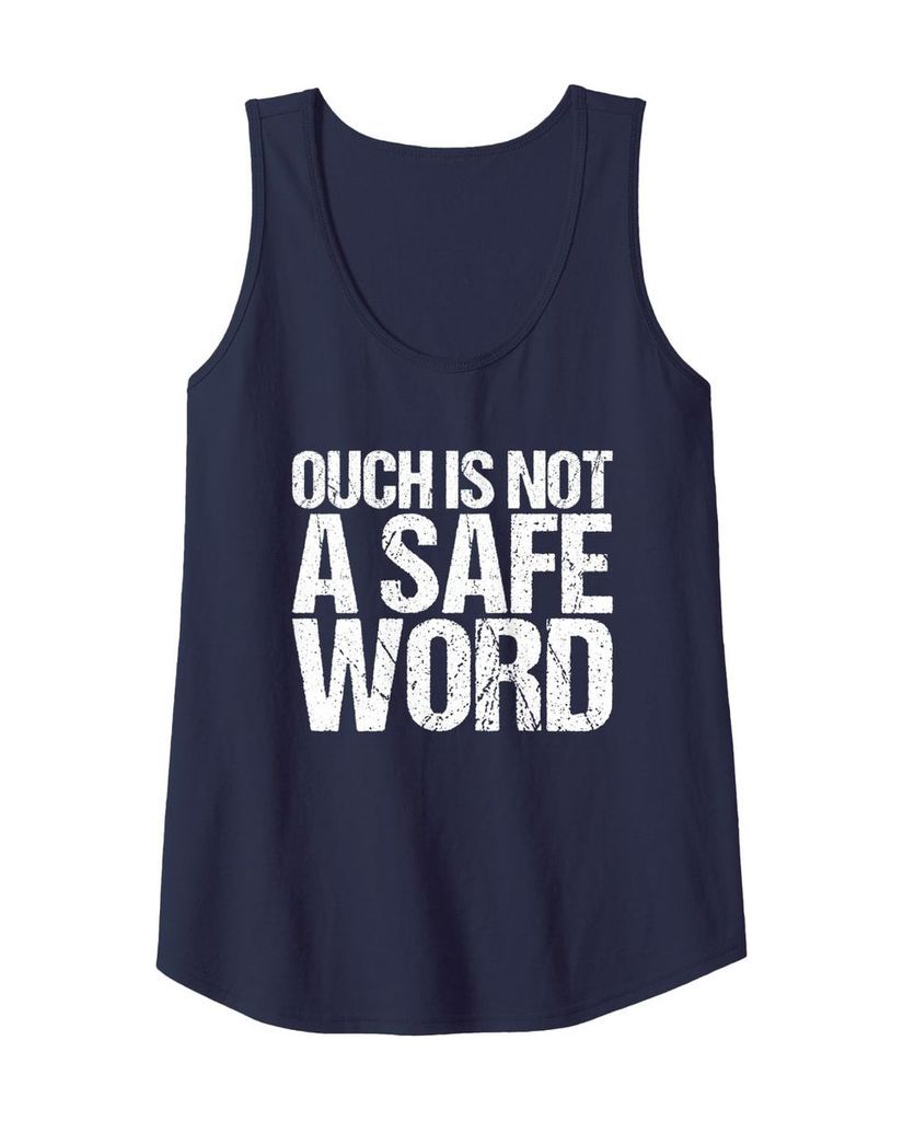 Witziges Tanktop „Ouch is not a safe word“ – Ansicht 17