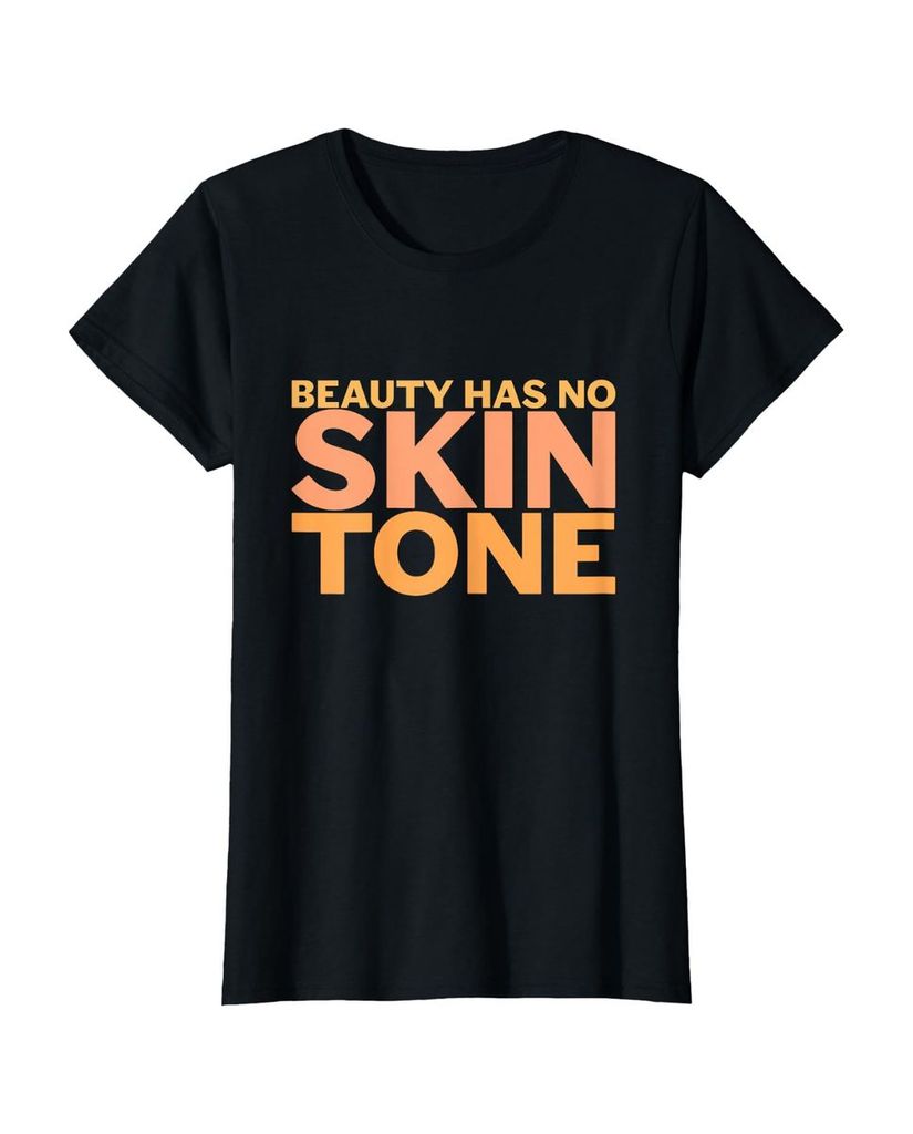 Lustiger T-Shirt „Beauty Has No Skin Tone“ | lustige-tshirts.de