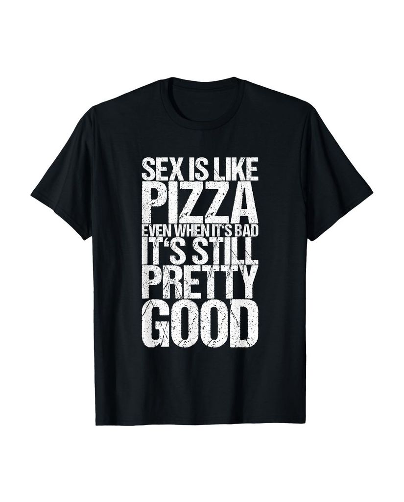 Lustiger T-Shirt „Sex ist wie Pizza, auch wenn sie“ | lustige-tshirts.de