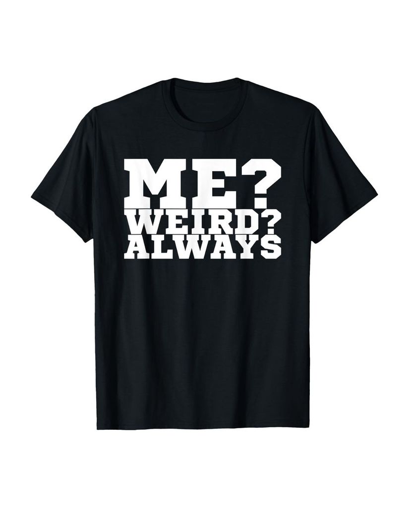 Lustiger T-Shirt „Ich bin immer komisch“ | lustige-tshirts.de