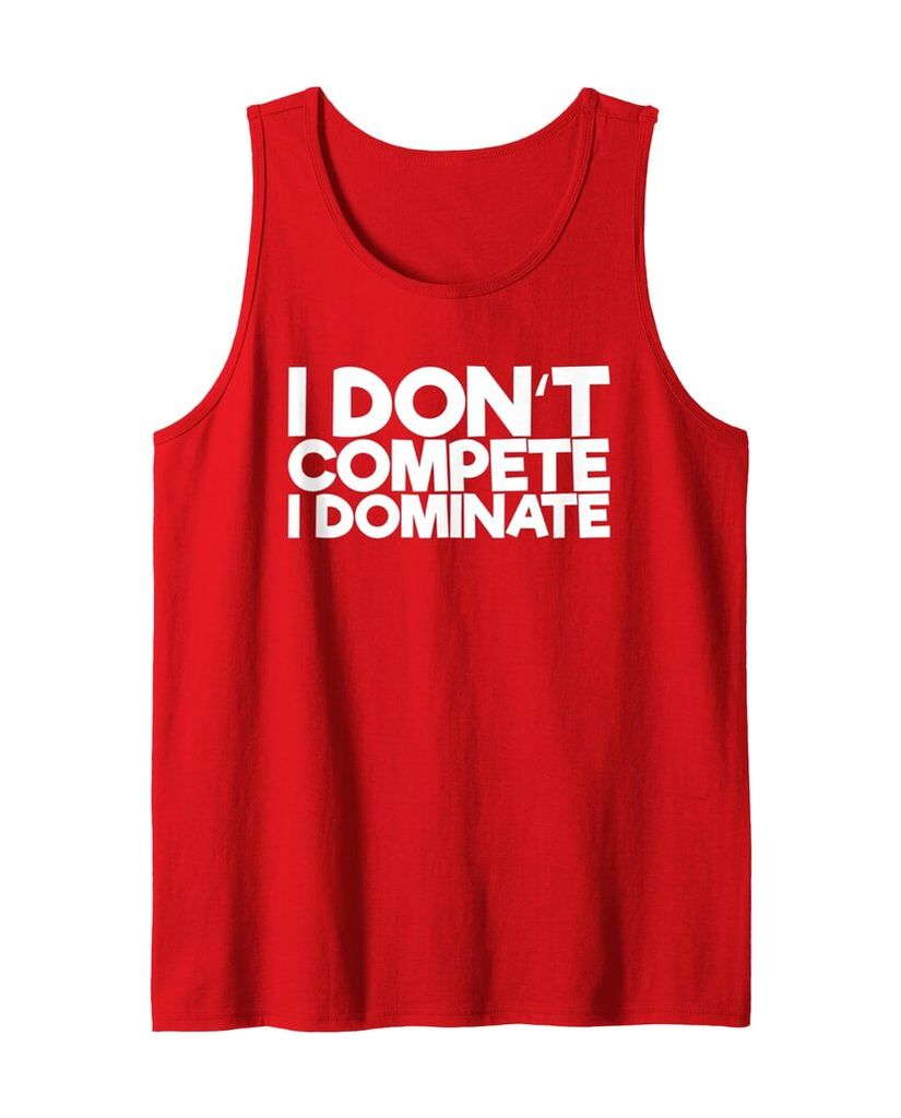 Lustiges Fitness Tanktop „I Don't Compete I Dominate“ – Ansicht 3