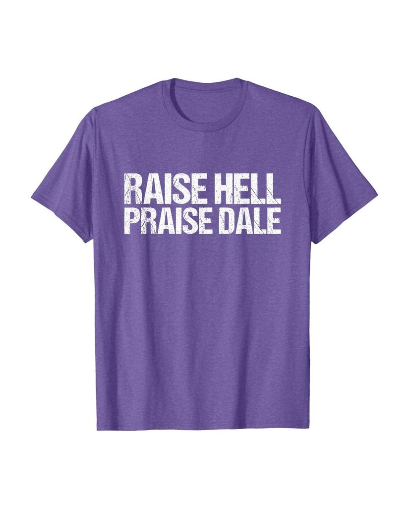 Witziges Geburtstags T-Shirt „Raise Hell Praise Dale“ – Ansicht 38