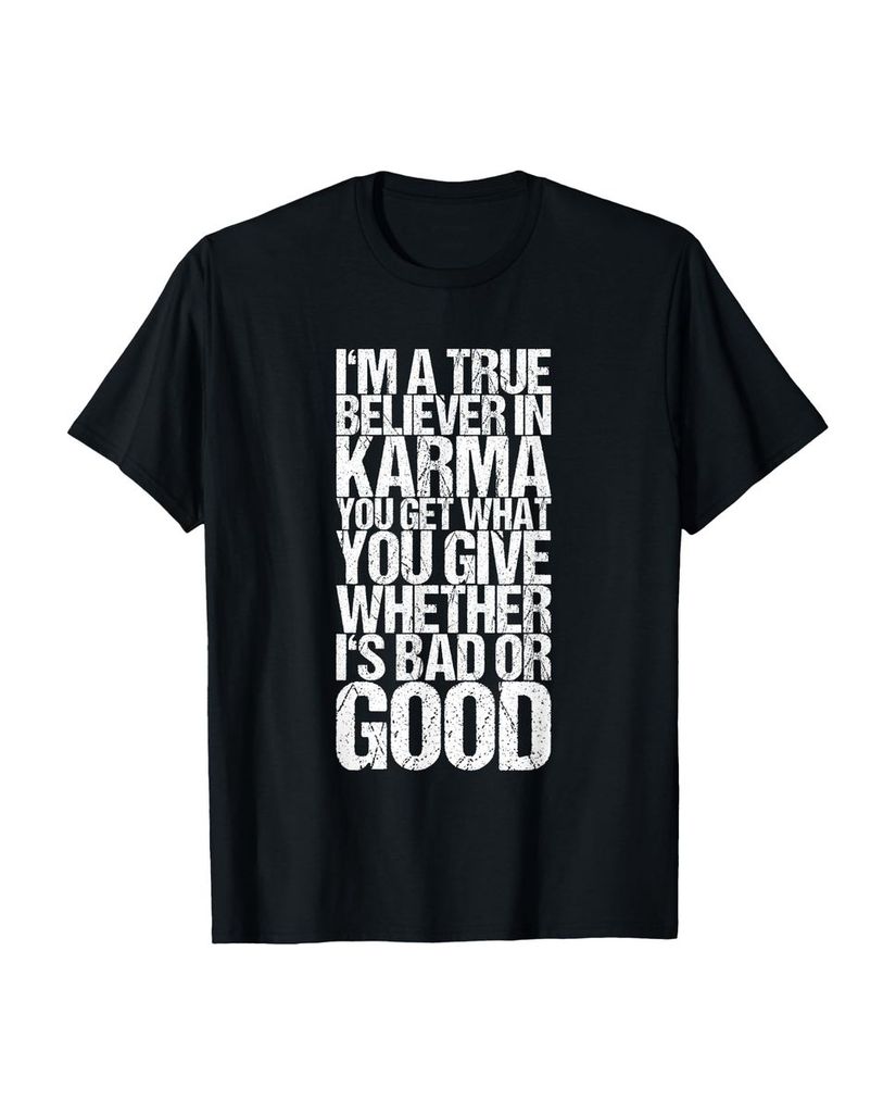 Lustiger T-Shirt „Ich glaube wirklich an Karma Du bekommst“ | lustige-tshirts.de