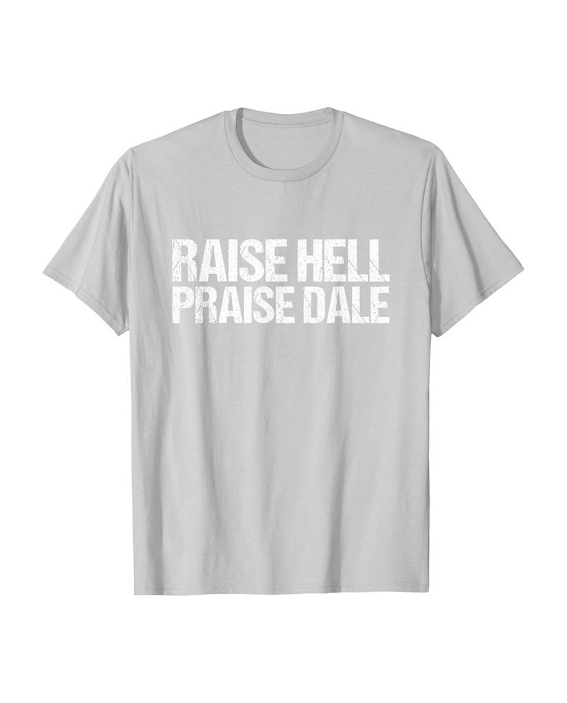 Witziges Geburtstags T-Shirt „Raise Hell Praise Dale“ – Ansicht 37