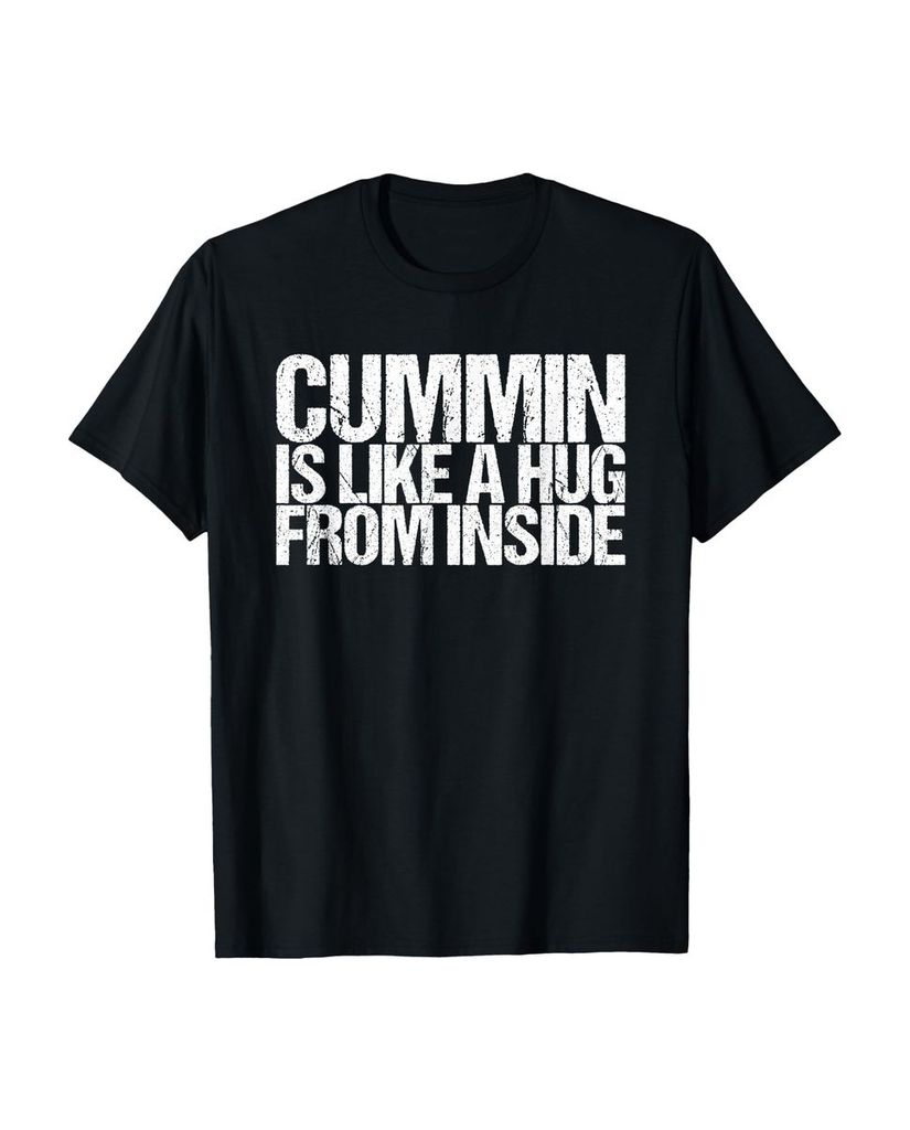 Lustiger T-Shirt „Cummin ist wie eine Umarmung von innen“ | lustige-tshirts.de
