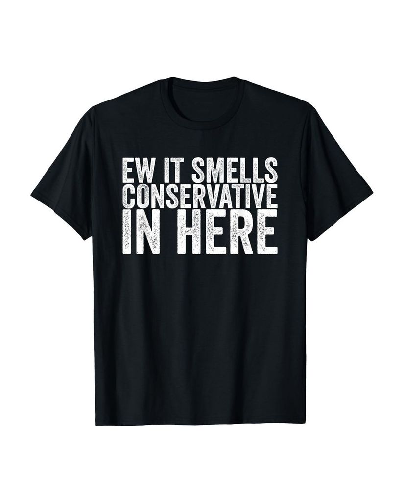 Lustiger T-Shirt „Ew hier riecht es konservativ“ | lustige-tshirts.de